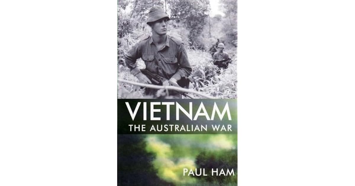 Vietnam The Australian War by Paul Ham