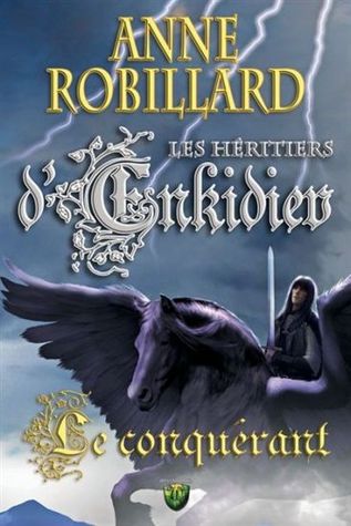 Le conquérant (Les Héritiers d'Enkidiev #7)