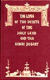 The Lives of the Saints of the Holy Land and the Sinai Desert