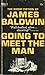 Going to Meet the Man by James Baldwin