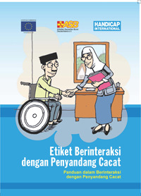 Etiket Berinteraksi dengan Penyandang Cacat: Panduan dalam Berinteraksi dengan Penyandang Cacat