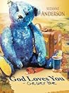 God Loves You. - Chester Blue by Suzanne Elizabeth Anderson