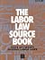 The Labor Law Source Book by Robert M. Schwartz
