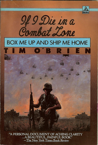 If I Die in a Combat Zone Box Me Up And Ship Me Home