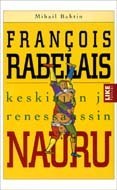 Francois Rabelais: keskiajan ja renessanssin nauru