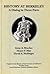 History at Berkeley: A Dialog in Three Parts (Chapters in the History of the University of California, No. 7)