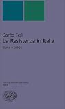 La Resistenza in Italia: Storia e critica