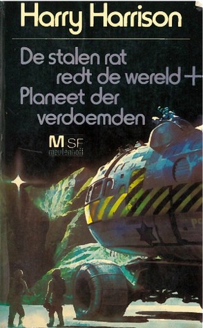 De stalen rat redt de wereld (Stainless Steel Rat, #6) + Planeet der verdoemden