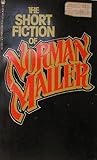 The Short Fiction of Norman Mailer (Tom Doherty Associates)