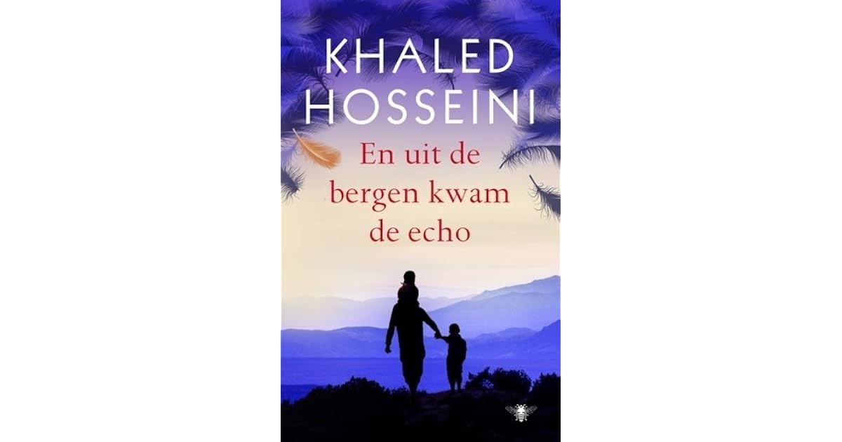 En uit de bergen kwam de echo by Khaled Hosseini