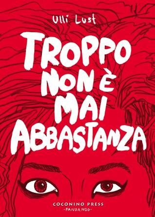 Troppo non è mai abbastanza