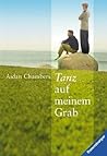 Tanz auf meinem Grab by Aidan Chambers