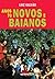 Anos 70: Novos e Baianos (C...
