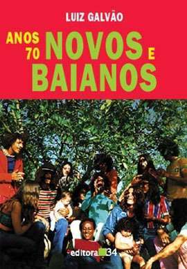 Anos 70: Novos e Baianos (Colecao Ouvido musical) (Portuguese Edition)
