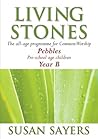 Living Stones: Pebbles: Year B