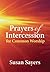 Prayers Of Intercession For Common Worship by Susan Sayers