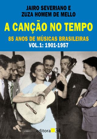 A Cancao No Tempo: 85 Anos de Musicas Brasileiras - Vol.1