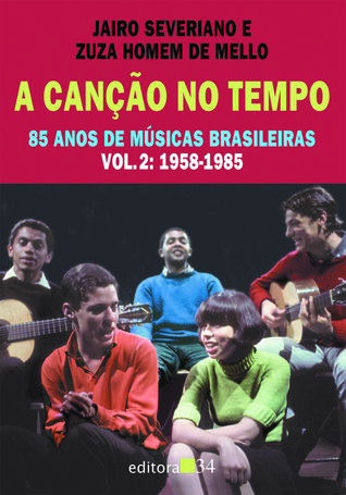 A Cancao No Tempo: 85 Anos de Musicas Brasileiras - Vol.2