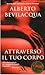 Attraverso il tuo corpo