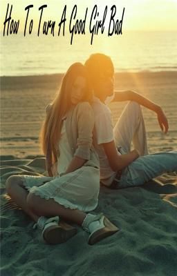 How To Turn A Good Girl Bad (ebook)