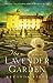The Lavender Garden by Lucinda Riley