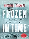 Frozen in Time: A...