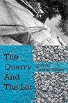 The Quarry and The Lot
