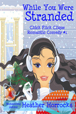 While You Were Stranded (Chick Flick Clique, #5)