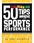 50 Tips to Improve your Sports Performance
