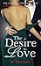 The Desire to Love (The Des...