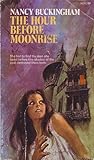 The Hour Before Moonrise by Nancy Buckingham
