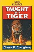 Taught by a tiger