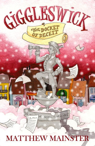 Giggleswick: The Docket of Deceit (Giggleswick, #2)
