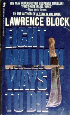 Eight Million Ways to Die