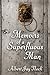 Memoirs of a Superfluous Man by Albert Jay Nock