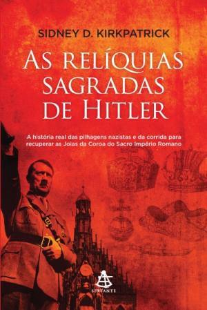 As Relíquias Sagradas de Hitler