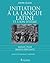 Initiation à la langue latine et à son système