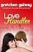 Love Handles by Gretchen Galway