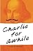 Charlie For Awhile