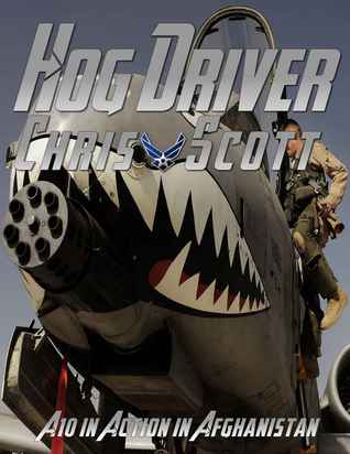 Hog Driver: A10 in Action in Afghanistan