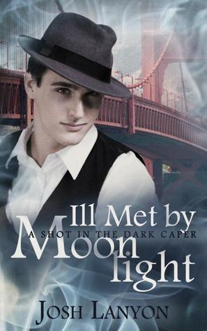 Ill Met By Moonlight (A Shot in the Dark, #2)