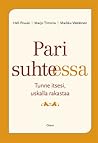 Pari suhteessa : tunne itsesi, uskalla rakastaa Pari suhteessa : tunne itsesi, uskalla rakastaa
