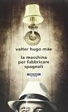 La macchina per fabbricare spagnoli