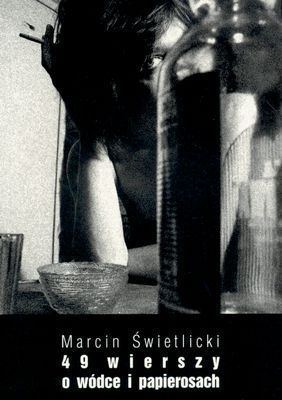 49 wierszy  o wódce i papierosach (Paperback)