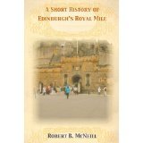 A Short History of Edinburgh's Royal Mile (Kindle Edition)