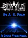 Skyla by A.E. Field