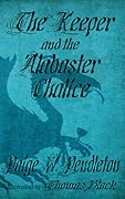 The Keeper and the Alabaster Chalice