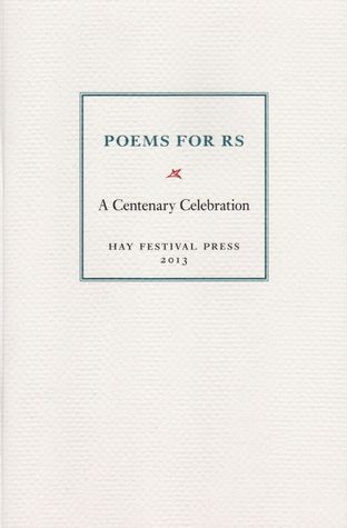 Poems for RS - A Centenary Celebration