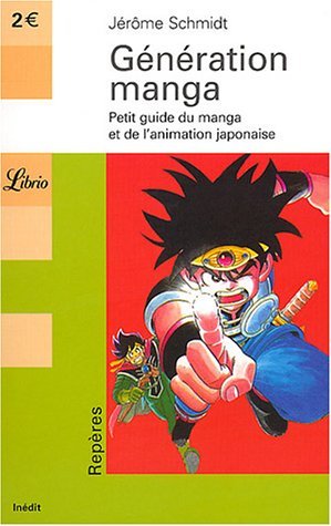 Génération Manga - Petit guide du manga et de l'animation japonaise