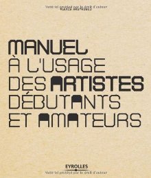 Manuel À L'usage Des Artistes Débutants Et Amateurs (Paperback)